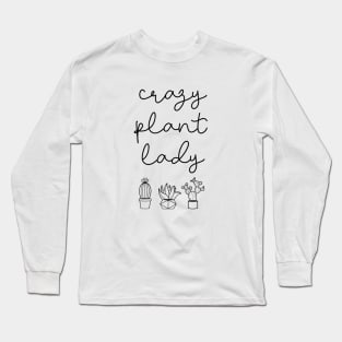 Crazy plant lady Long Sleeve T-Shirt